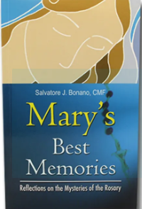 Mary's Best Memories: Reflections on the Mysteries of the Rosary