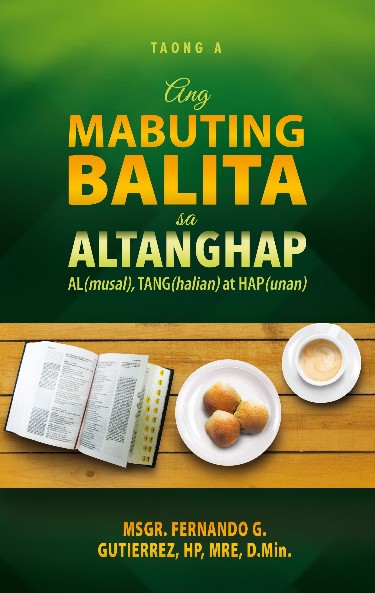 ANG MABUTING BALITA SA ALTANGHAP TAONG A AL(musal), TANG(halian) at HAP(unan)