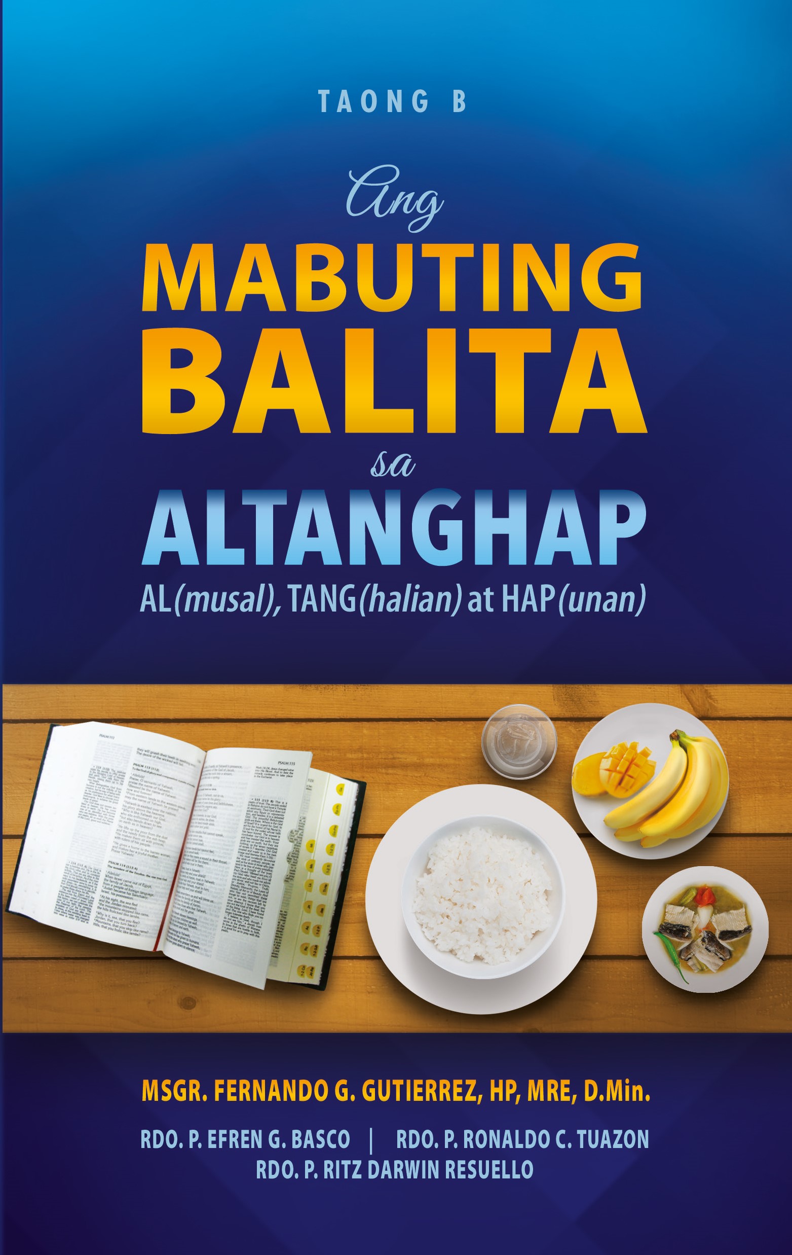 ANG MABUTING BALITA SA ALTANGHAP TAONG B AL(musal), TANG(halian) at HAP(unan)