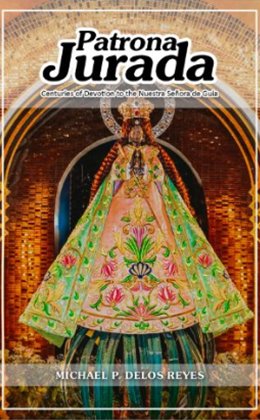 Patrona Jurada Centuries of Devotion to the Nuestra Señora de Guia